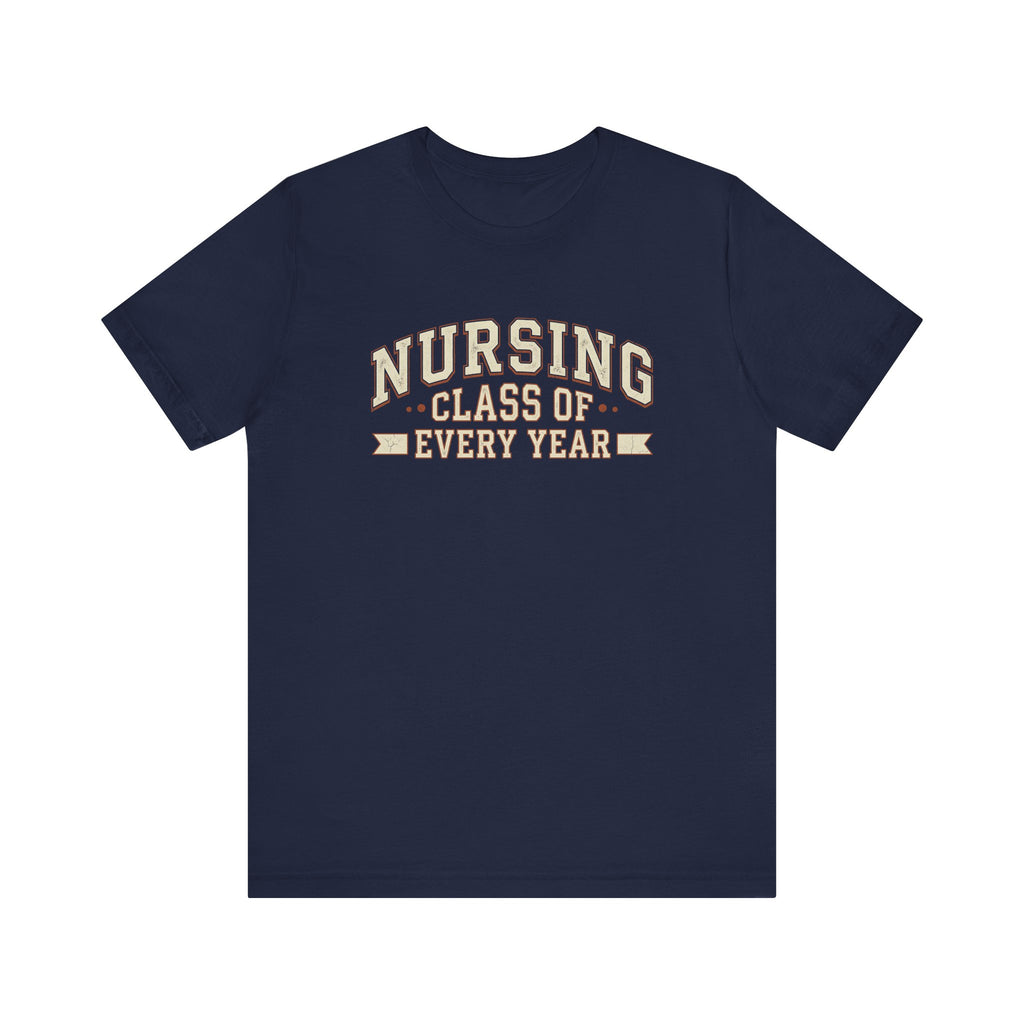 Nursing Class of Every Year | Vintage Varsity Nurse T-Shirt