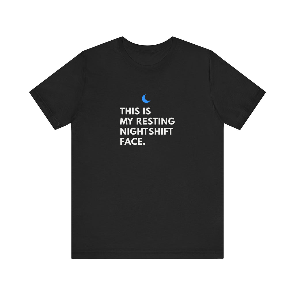 Resting Nightshift Face Tee