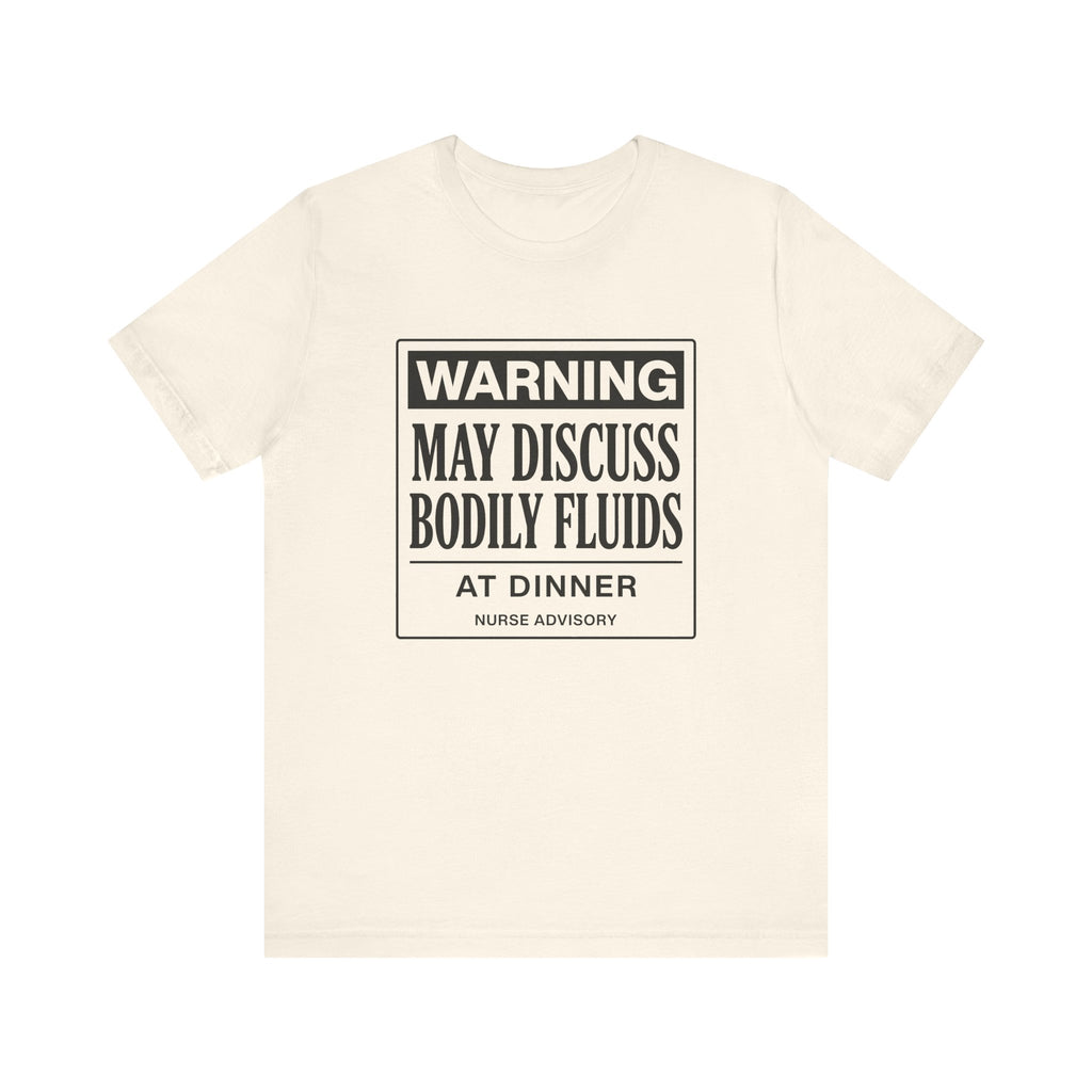 Bodily Fluids Warning Tee