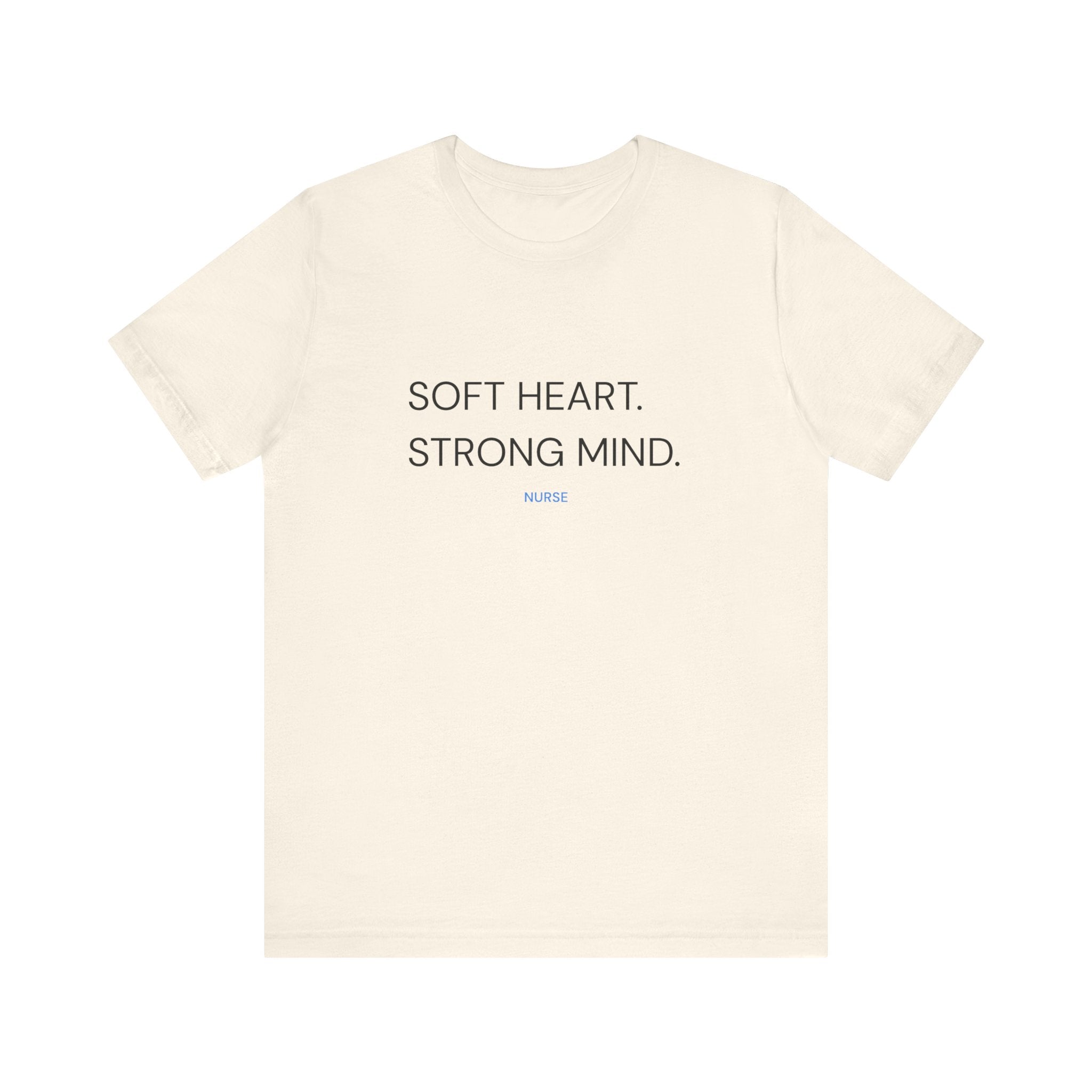Soft Heart Strong Mind Tee
