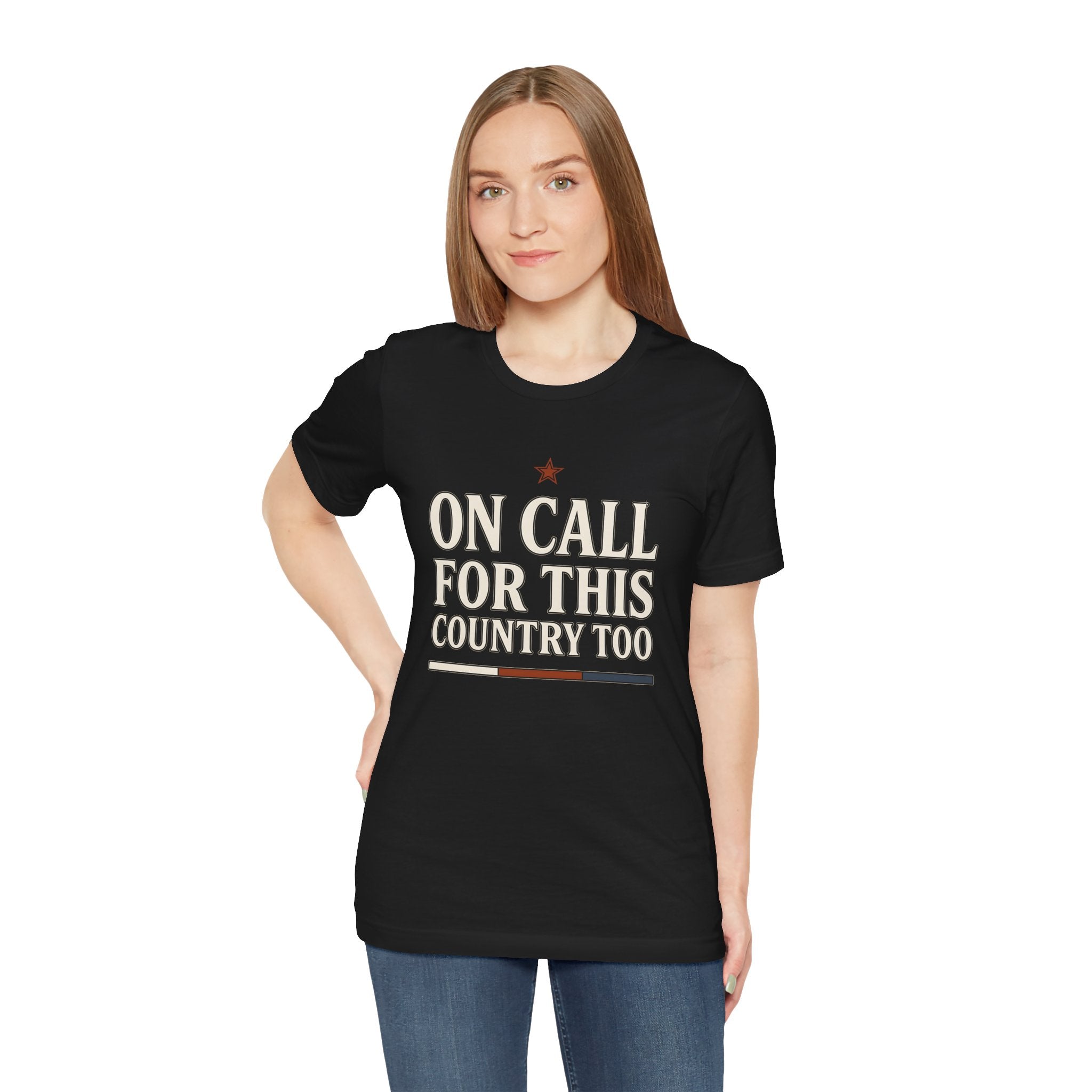 On Call For This Country Too Tee