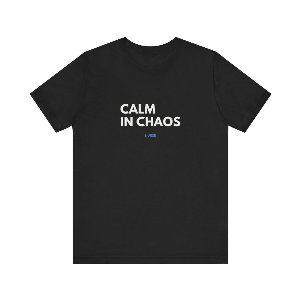 Calm In Chaos Tee