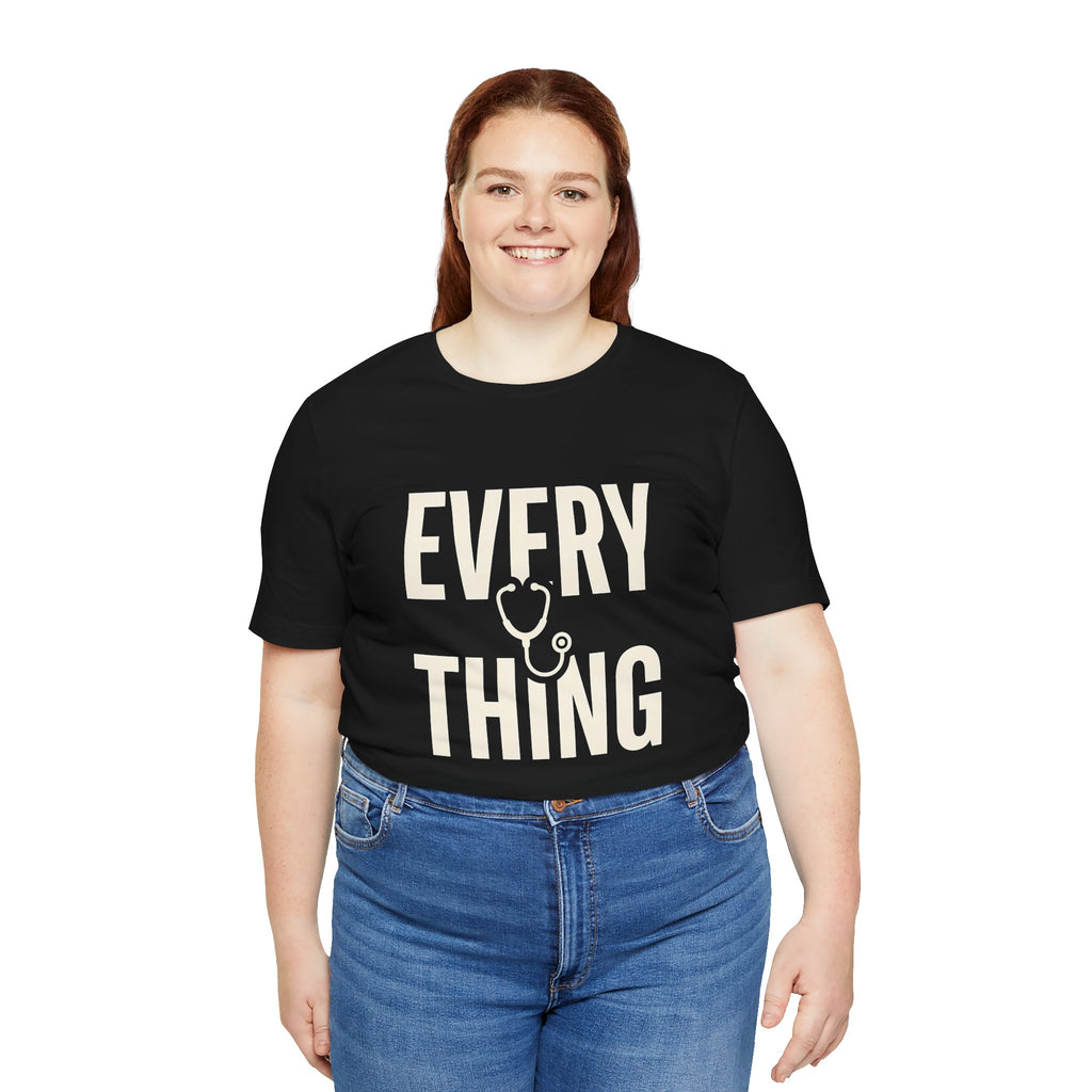 Invisible to Some. Everything to Others. | Nurse T-Shirt
