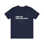 Saving Lives Between Coffees Tee