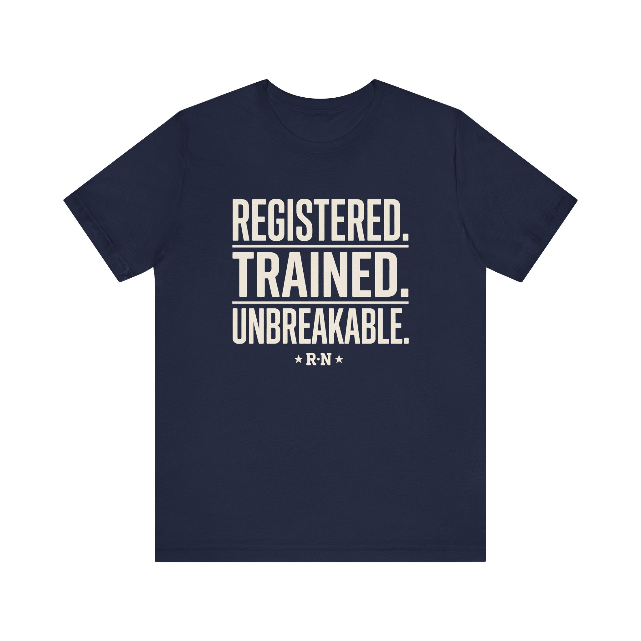 Registered. Trained. Unbreakable. Tee