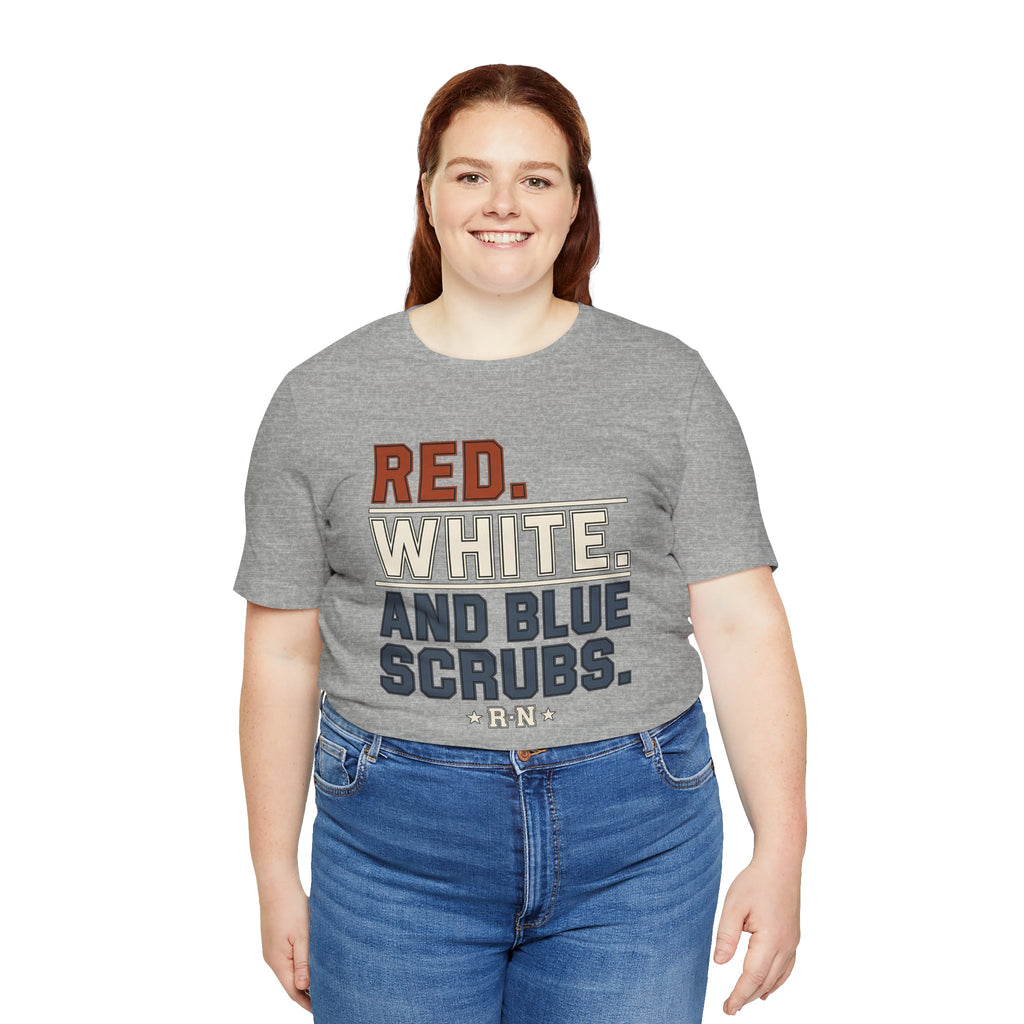 Red. White. And Blue Scrubs. Tee
