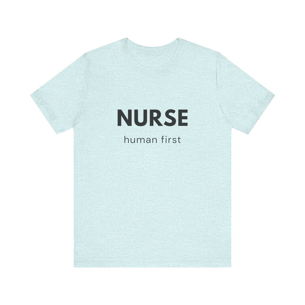 Nurse Human First Tee