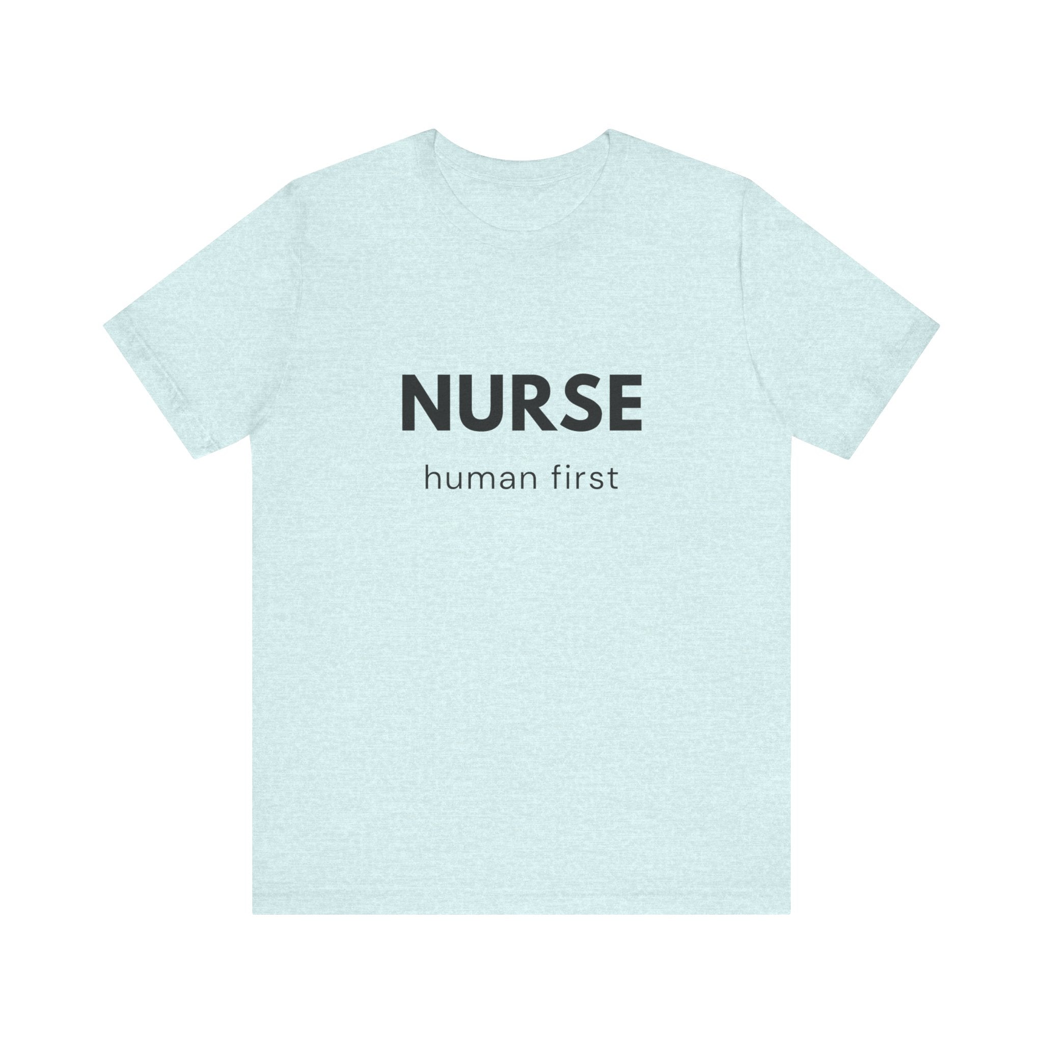 Nurse Human First Tee