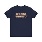 Go-To Player. Every Shift. | Varsity Nurse T-Shirt