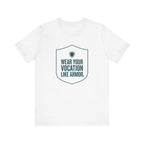 Wear Your Vocation Like Armor | Empowering Nurse T-Shirt