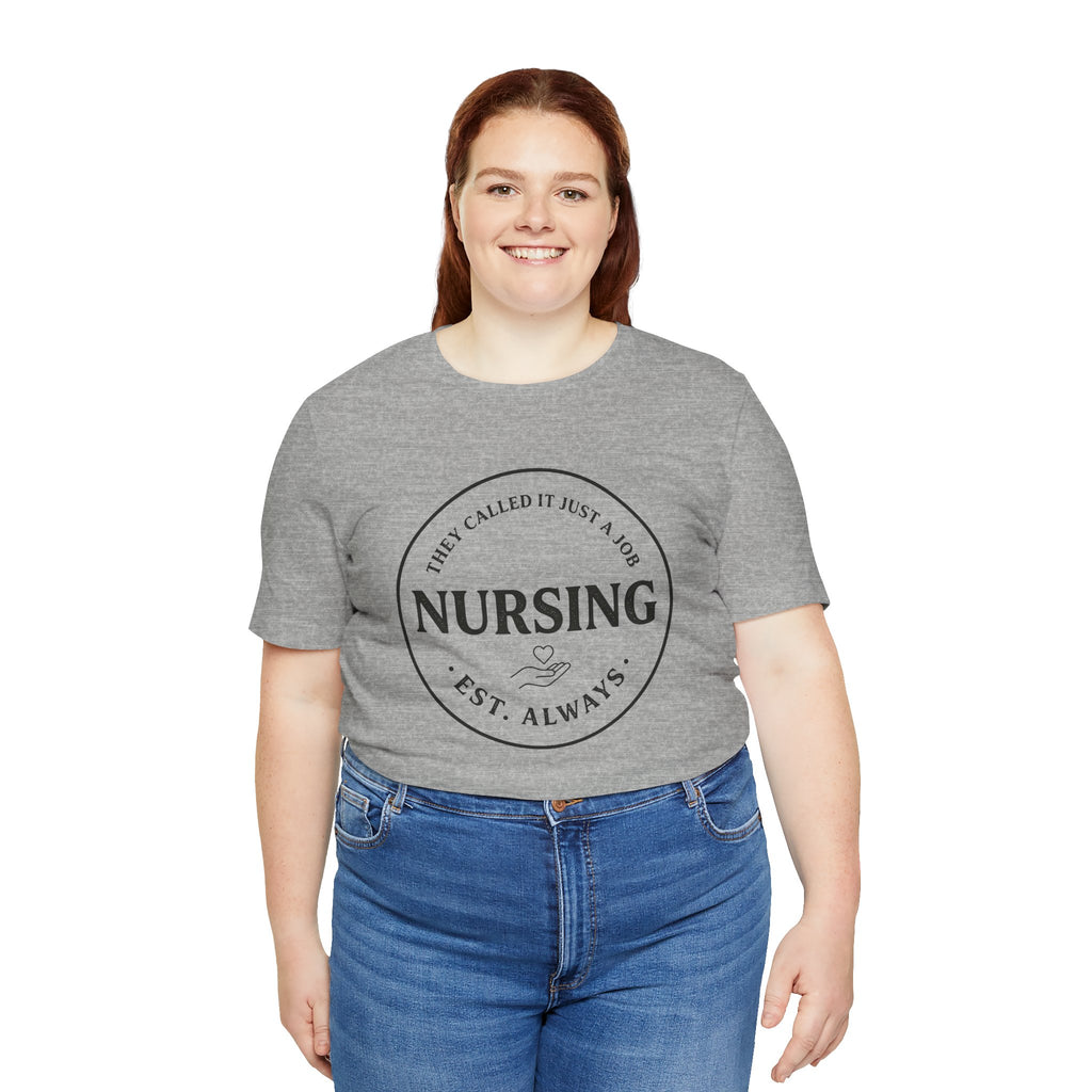 They Called It Just A Job Tee