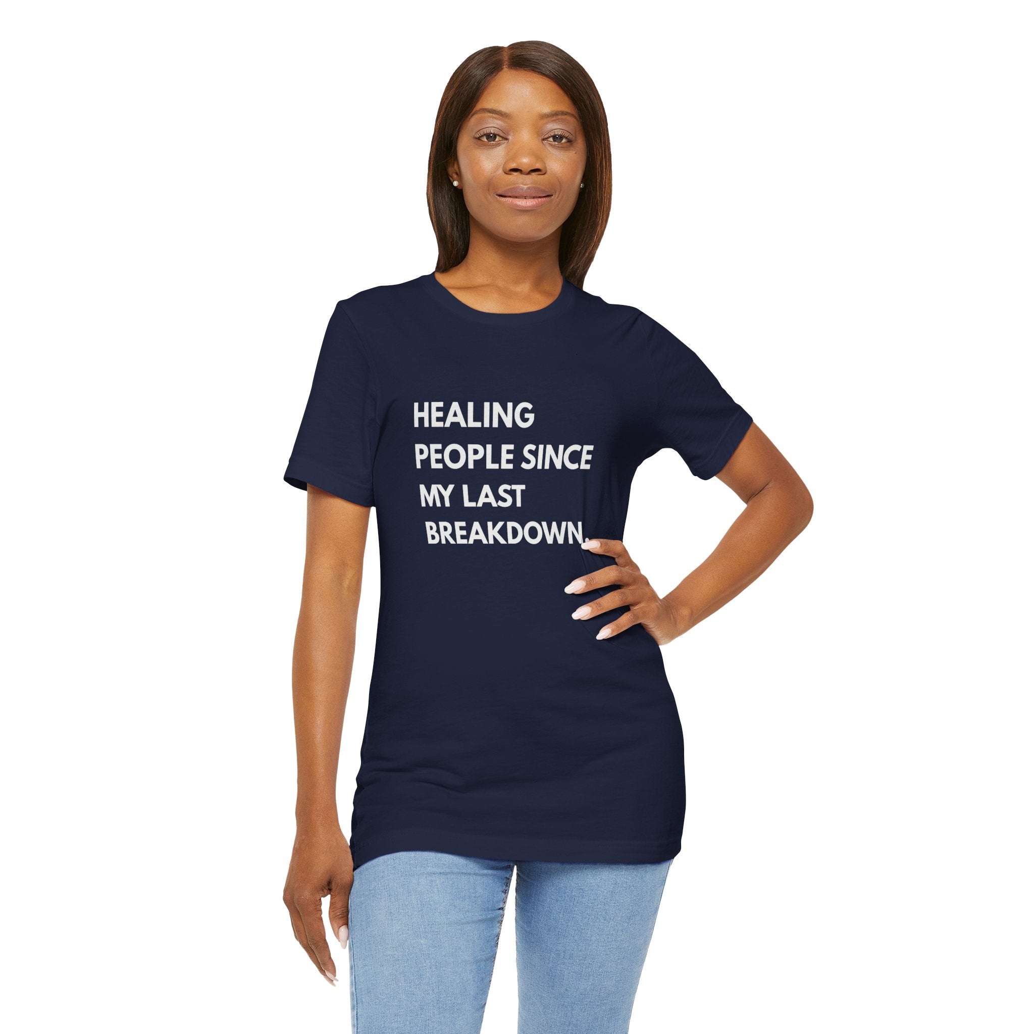 Healing Since My Last Breakdown Tee