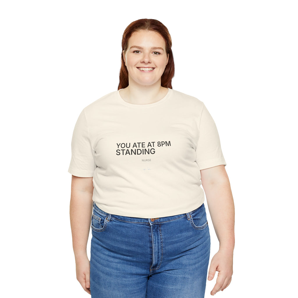 You Ate at 8 PM Tee
