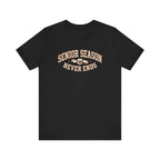 Senior Season Never Ends | Varsity Nurse T-Shirt
