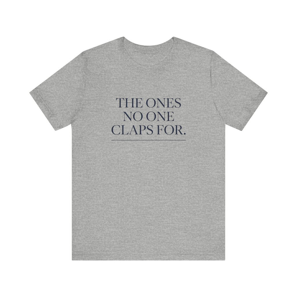 The Ones No One Claps For