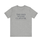 The Ones No One Claps For