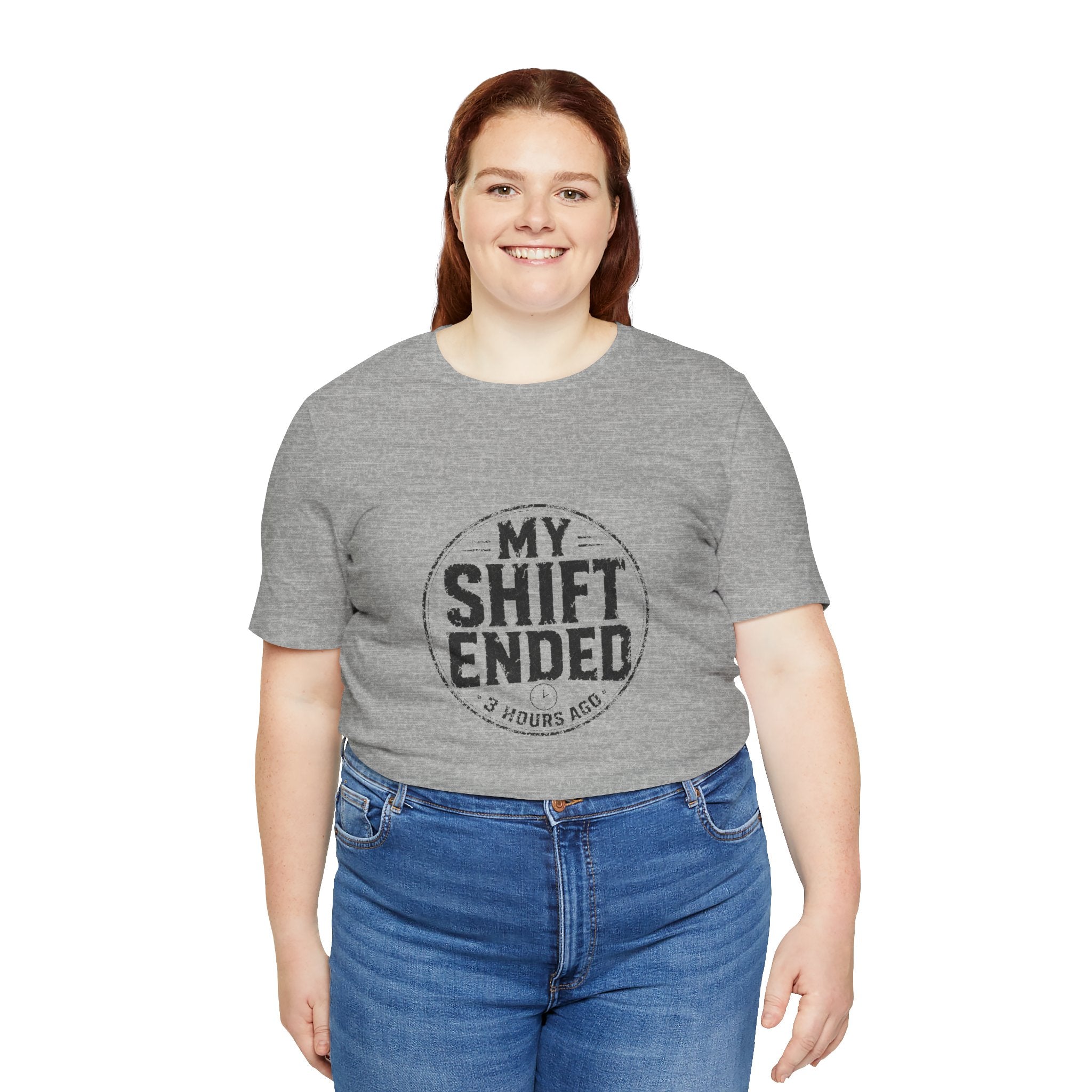 My Shift Ended 3 Hours Ago Tee