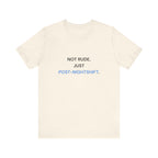 Not Rude Post Nightshift Tee