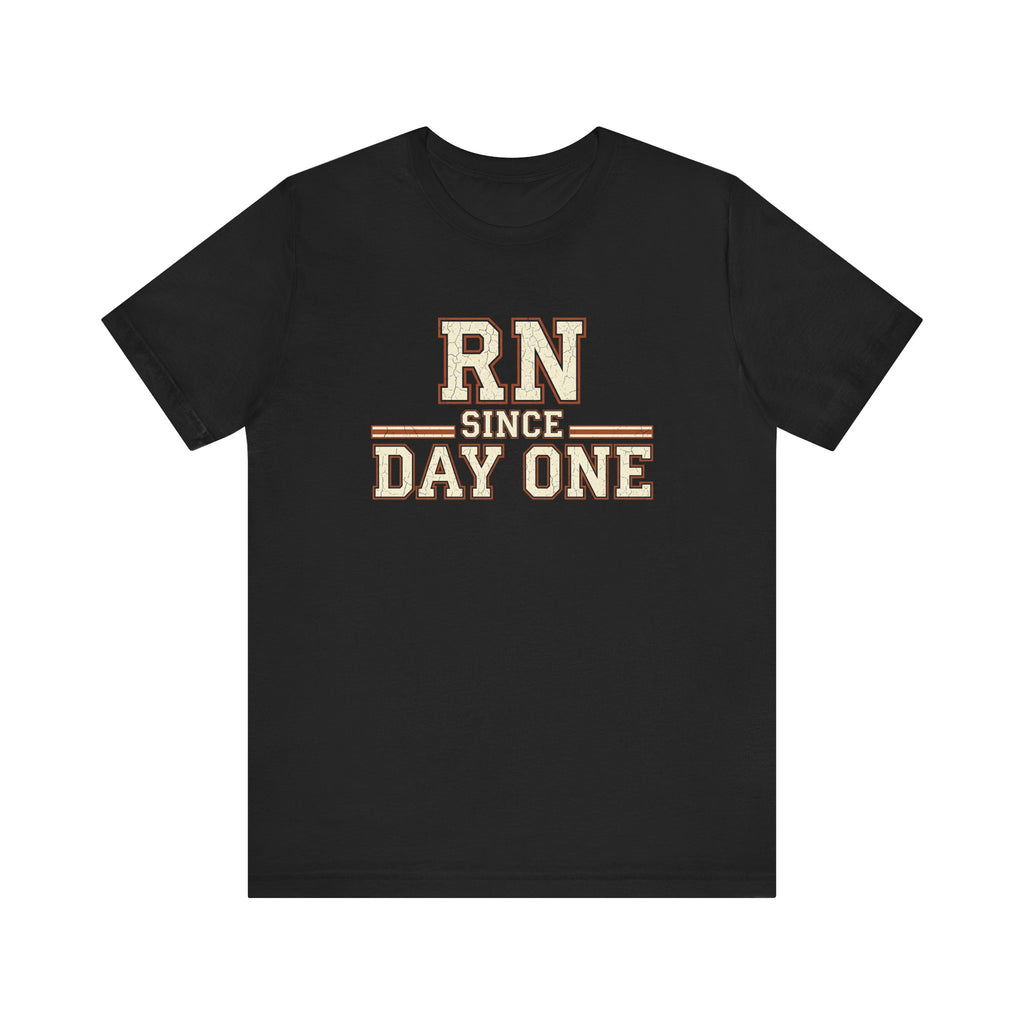 RN Since Day One | Varsity Nurse T-Shirt