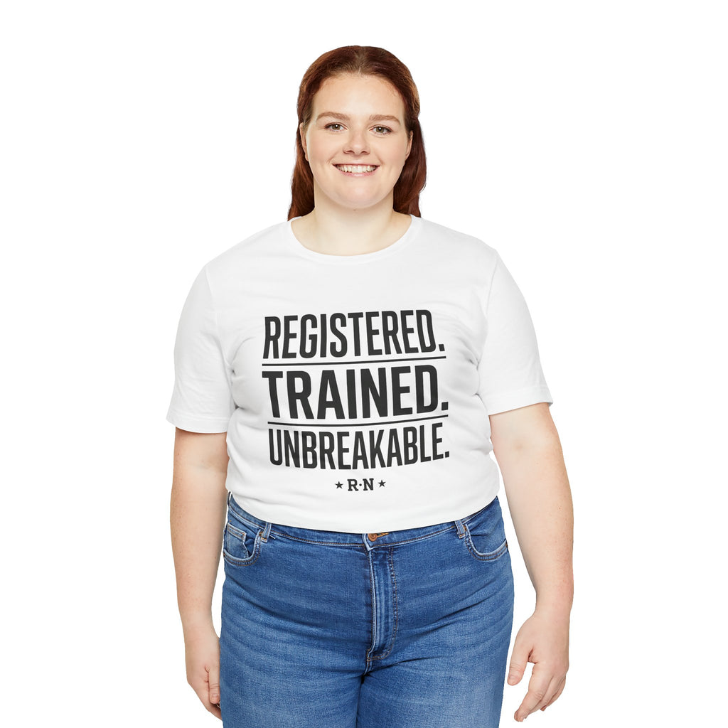 Registered. Trained. Unbreakable. Tee