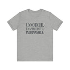 Unnoticed, Unappreciated, Indispensable.