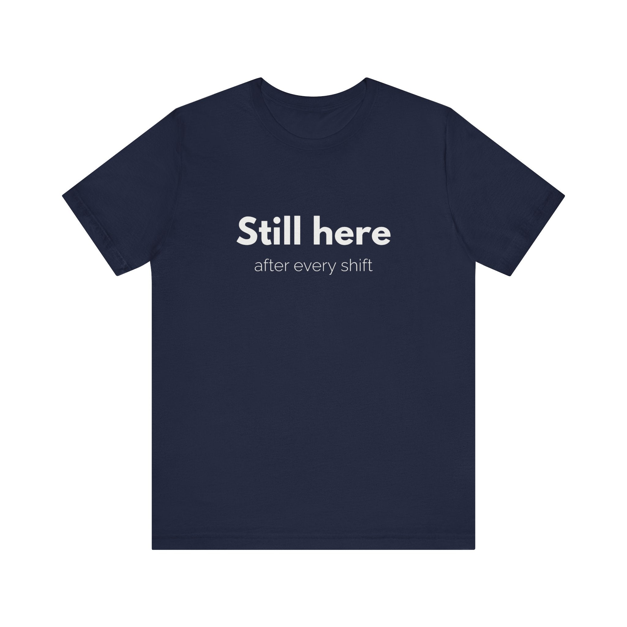 Still Here Tee