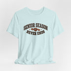Senior Season Never Ends | Varsity Nurse T-Shirt
