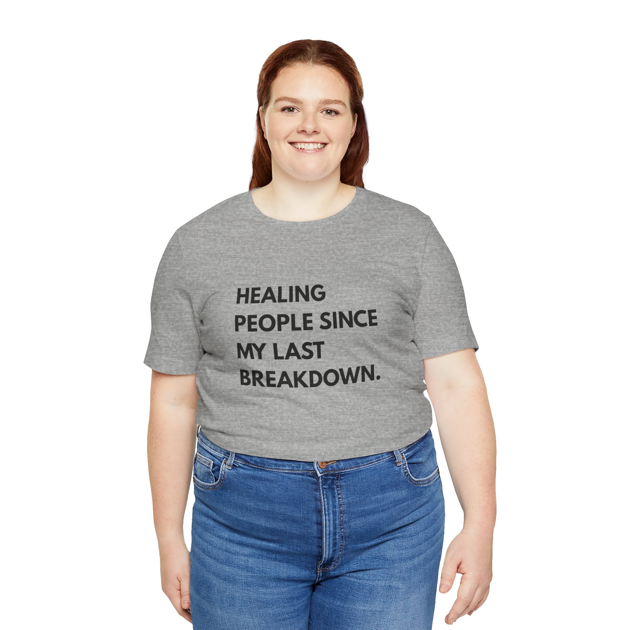 Healing Since My Last Breakdown Tee