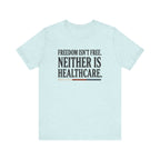 Freedom Isn't Free Tee