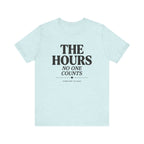 The Hours No One Counts Tee
