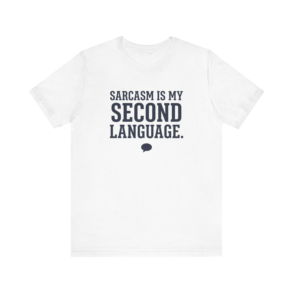 Sarcasm Is My Second Language