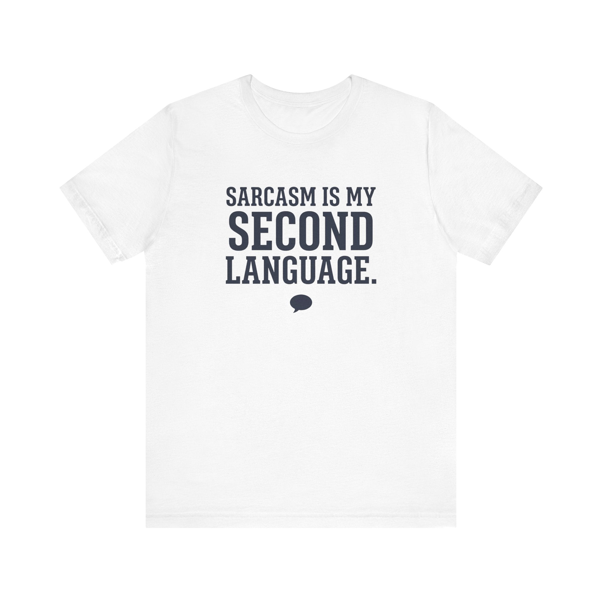 Sarcasm Is My Second Language