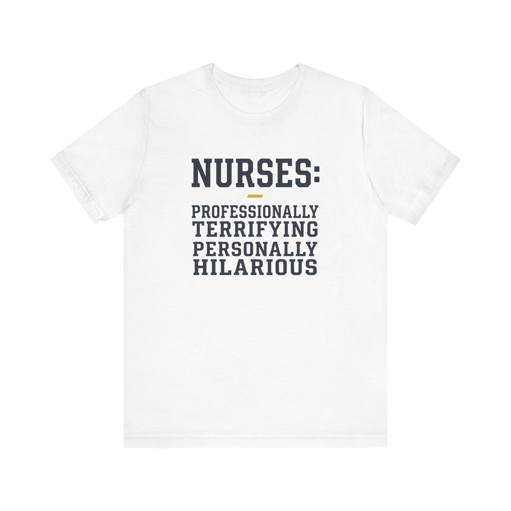 Nurses: Professionally Terrifying, Personally Hilarious
