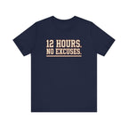 12 Hours. No Excuses. | Varsity Nurse T-Shirt
