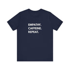 Empathy Caffeine Repeat Tee