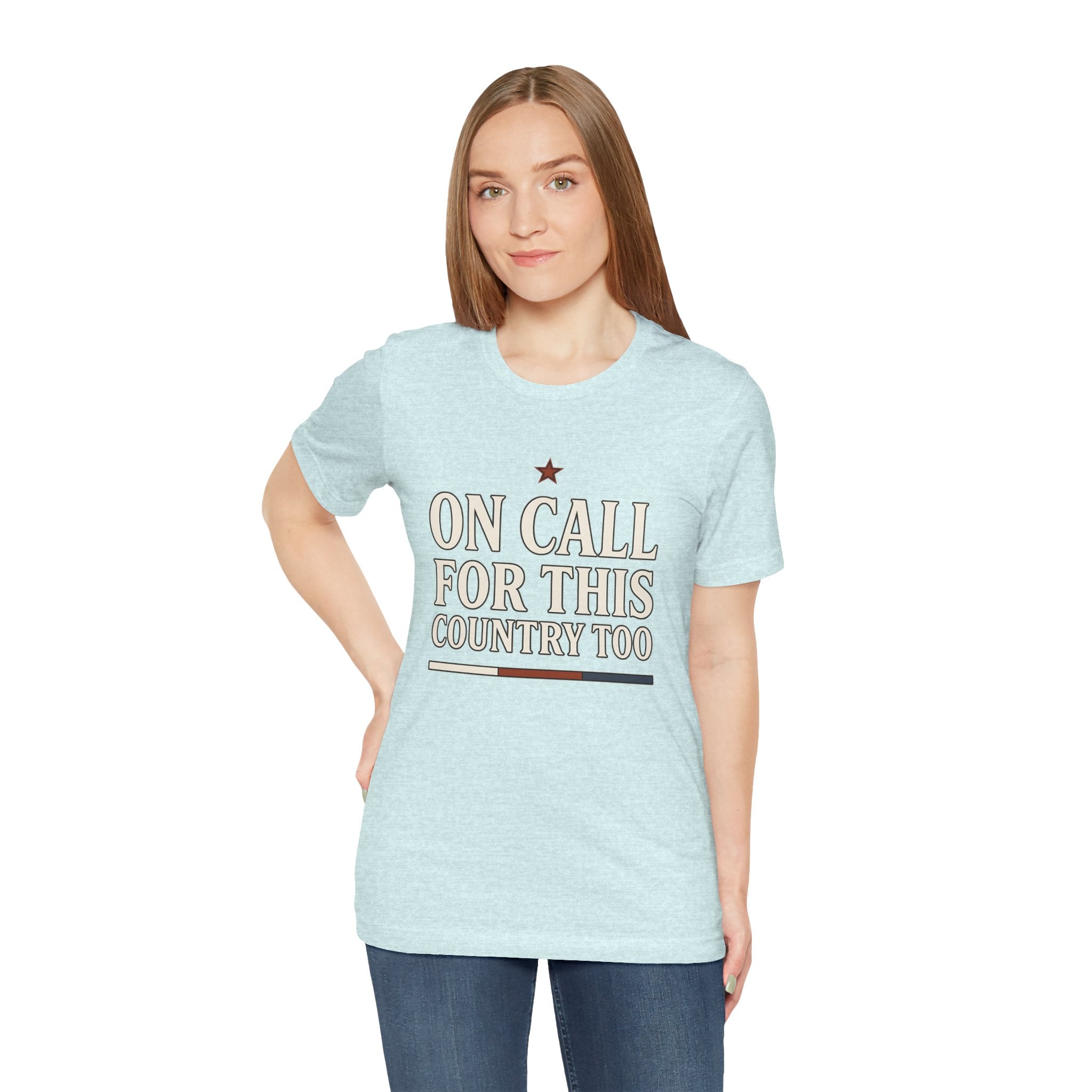 On Call For This Country Too Tee