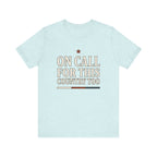On Call For This Country Too Tee