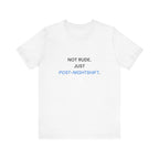 Not Rude Post Nightshift Tee