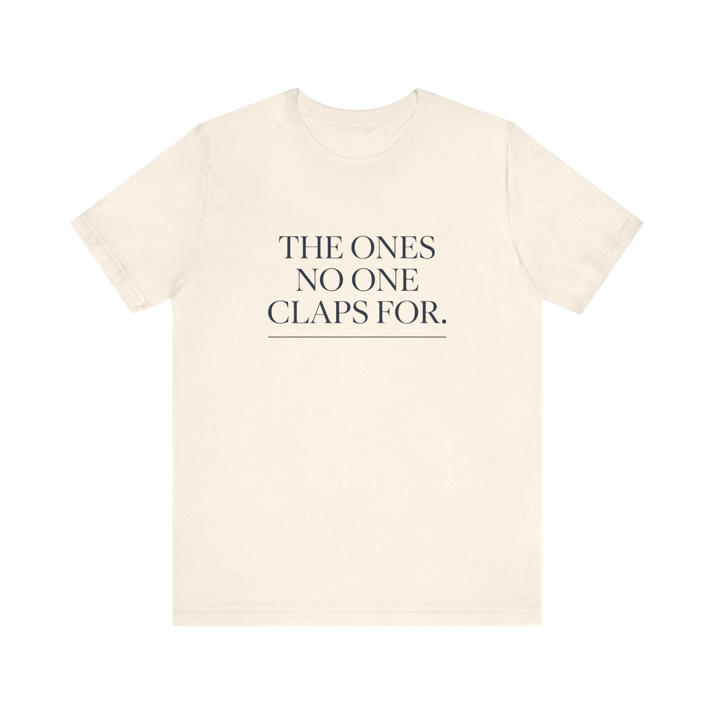 The Ones No One Claps For