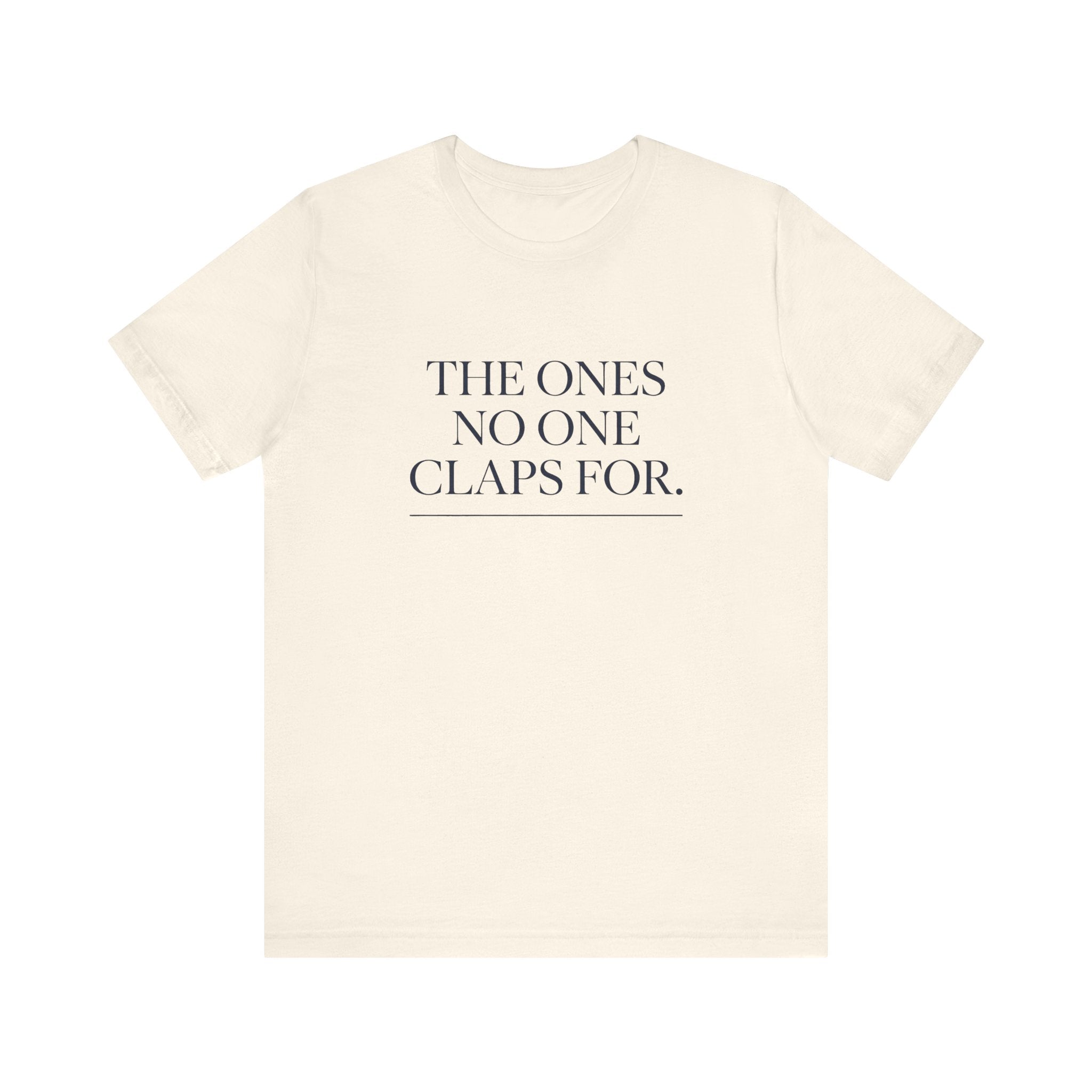 The Ones No One Claps For