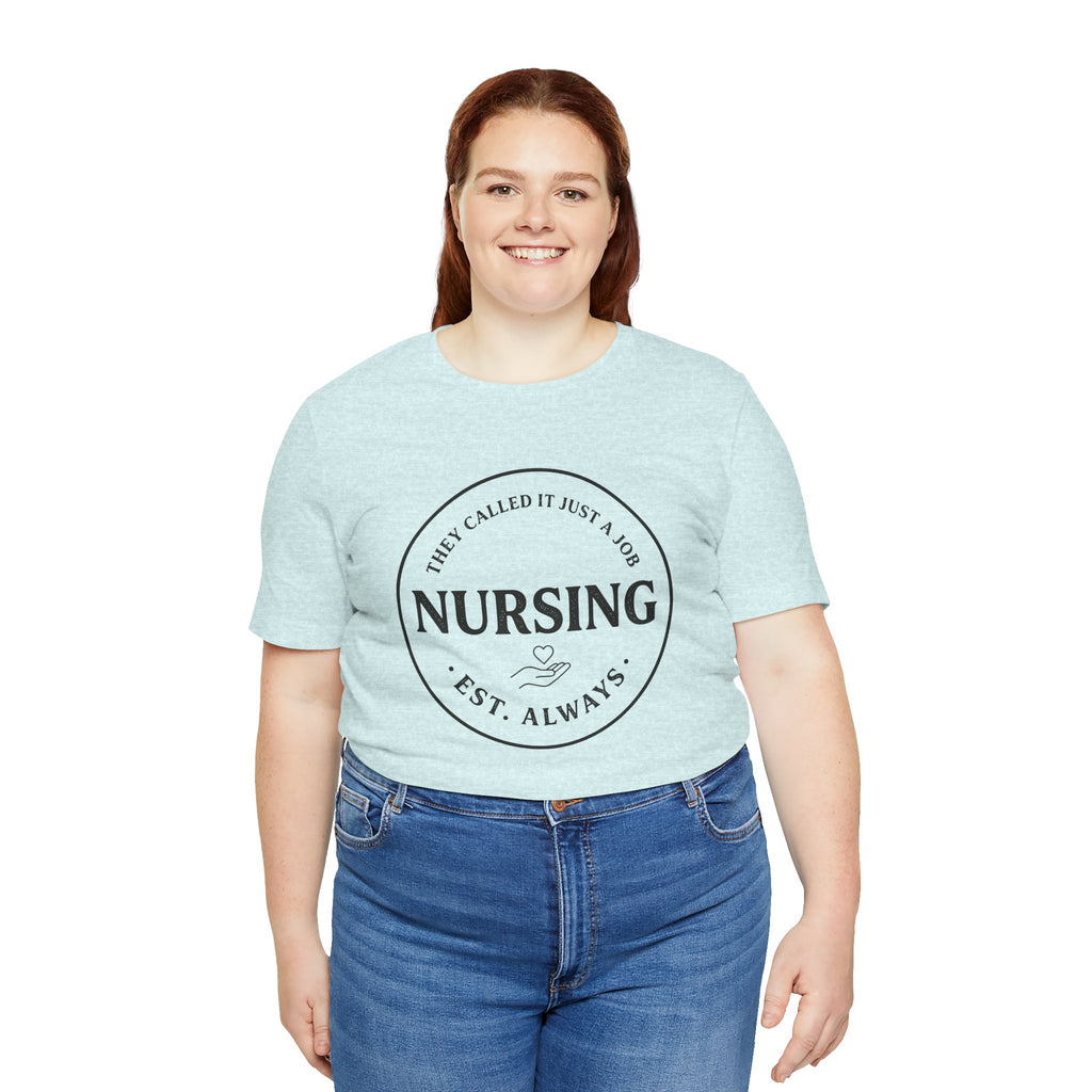 They Called It Just A Job Tee
