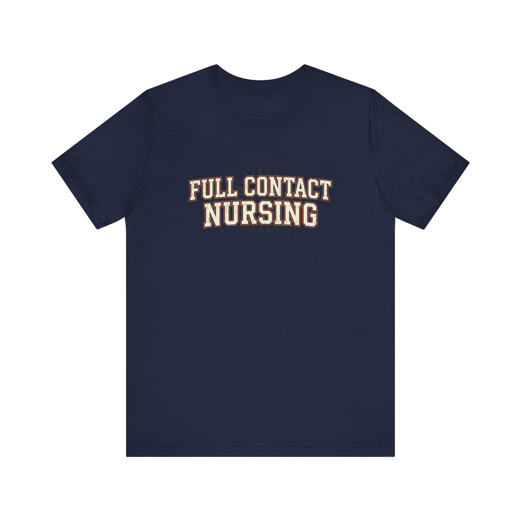 Full Contact Nursing | Varsity Nurse T-Shirt