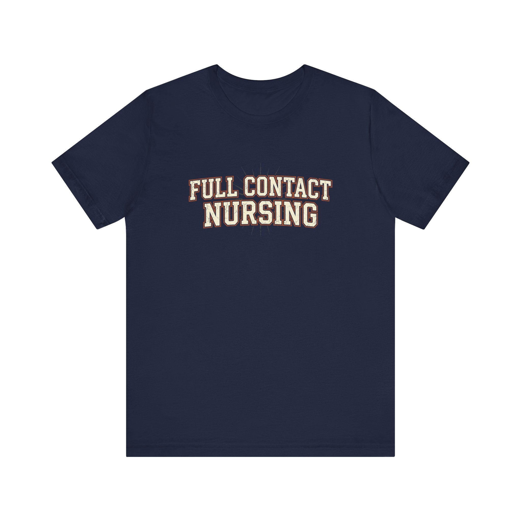 Full Contact Nursing | Varsity Nurse T-Shirt