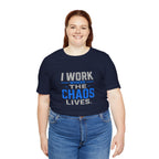 I Work Where Chaos Lives Tee