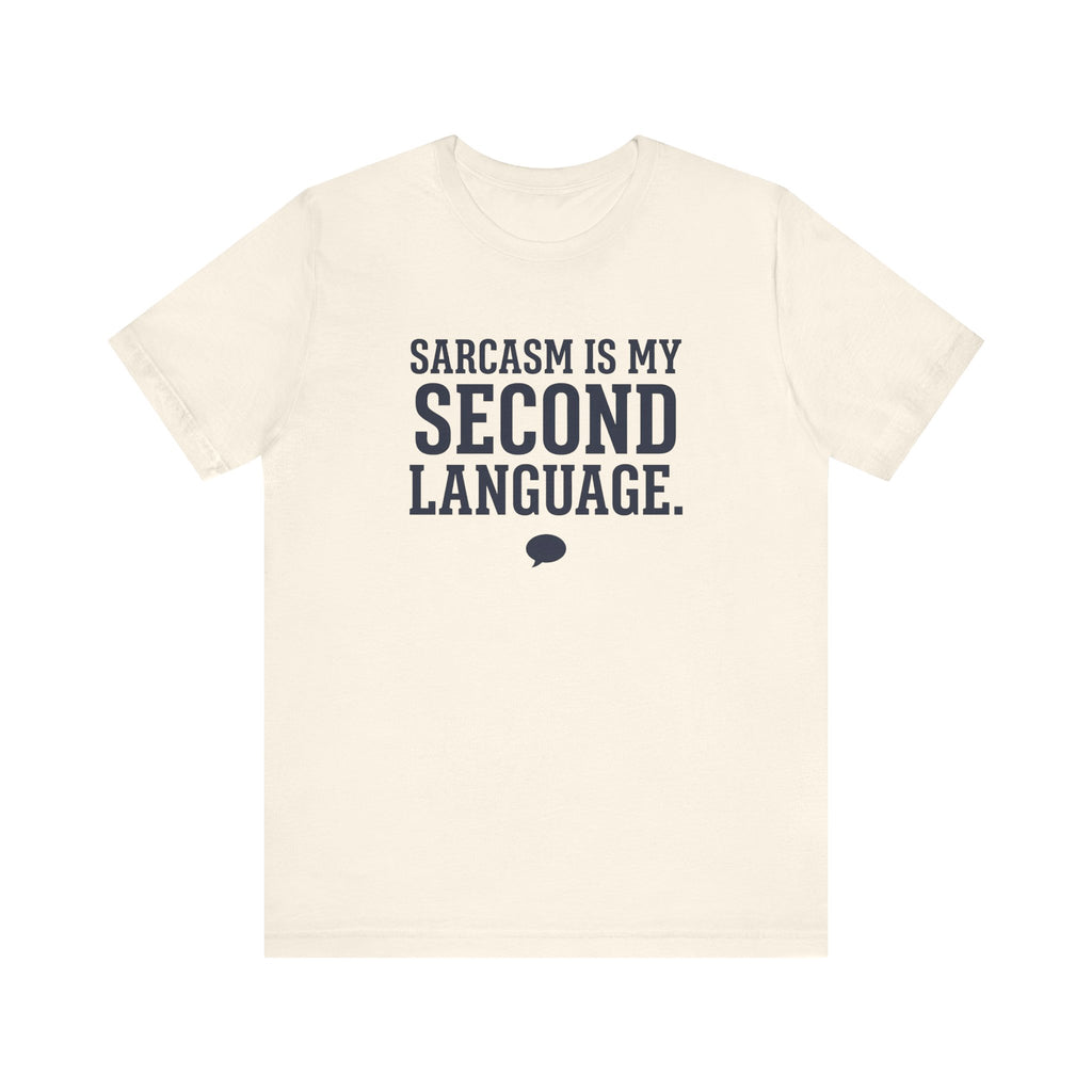 Sarcasm Is My Second Language