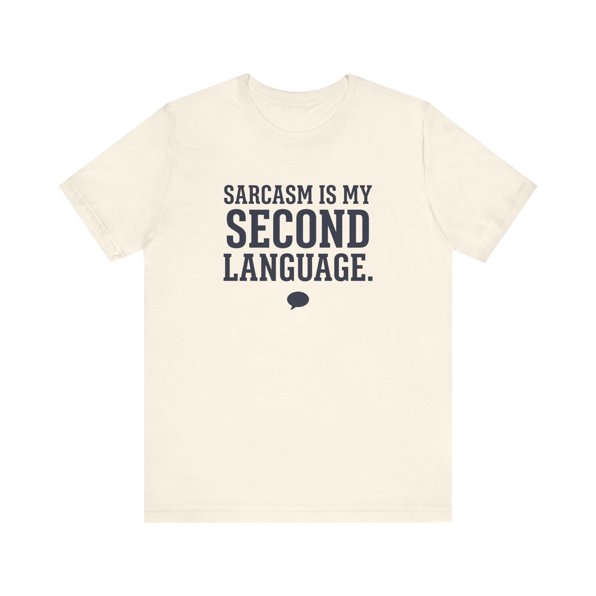 Sarcasm Is My Second Language