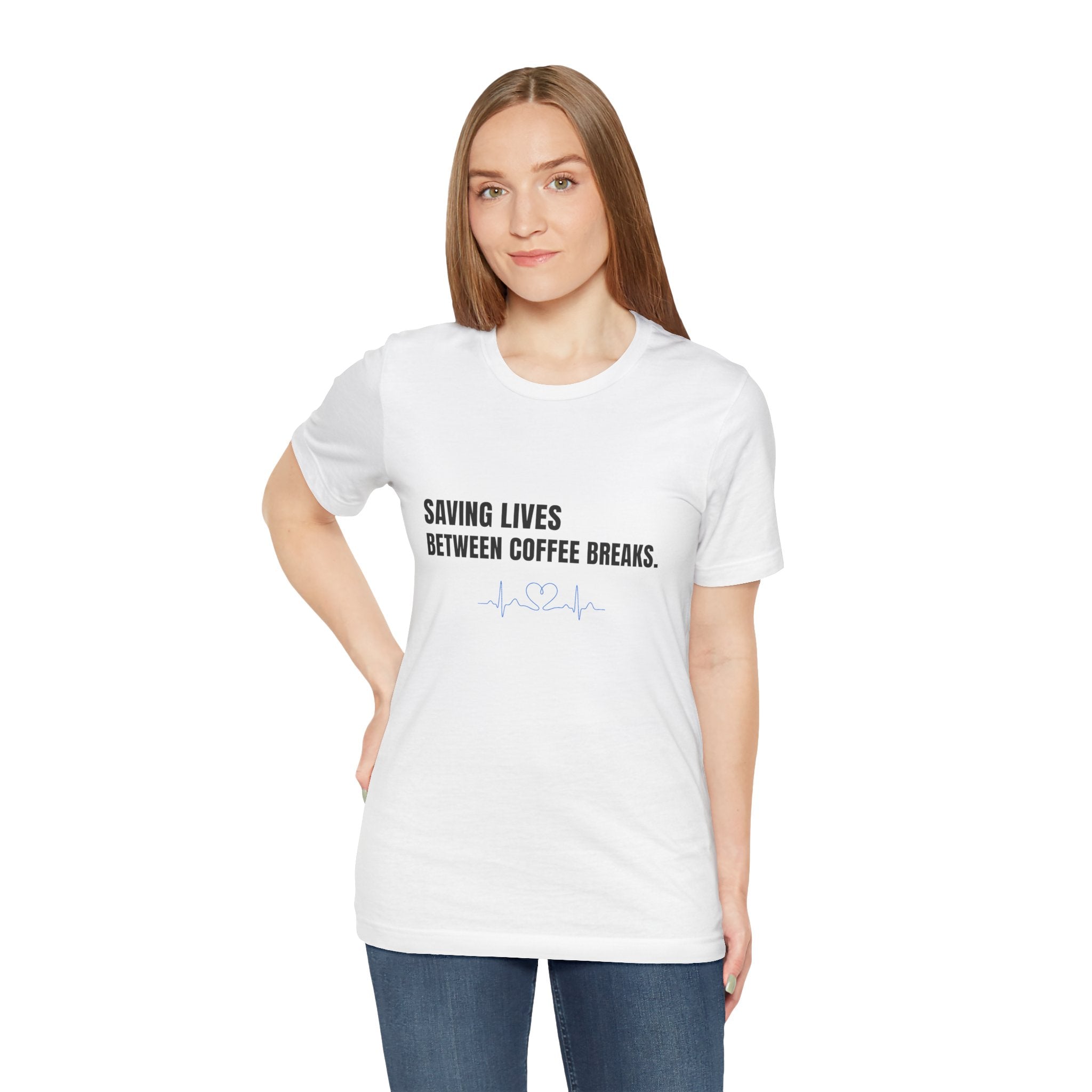 Saving Lives Between Coffees Tee