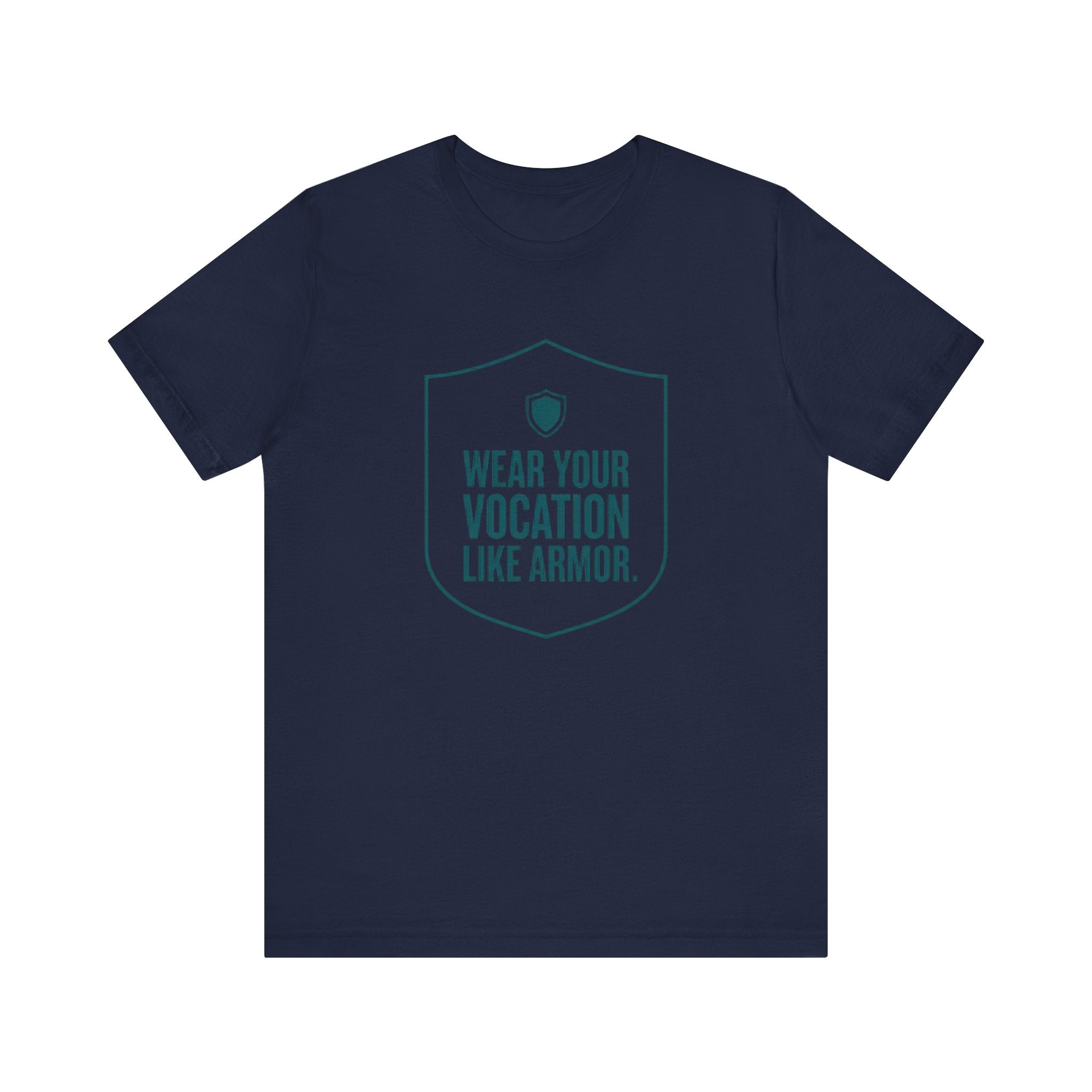 Wear Your Vocation Like Armor | Empowering Nurse T-Shirt