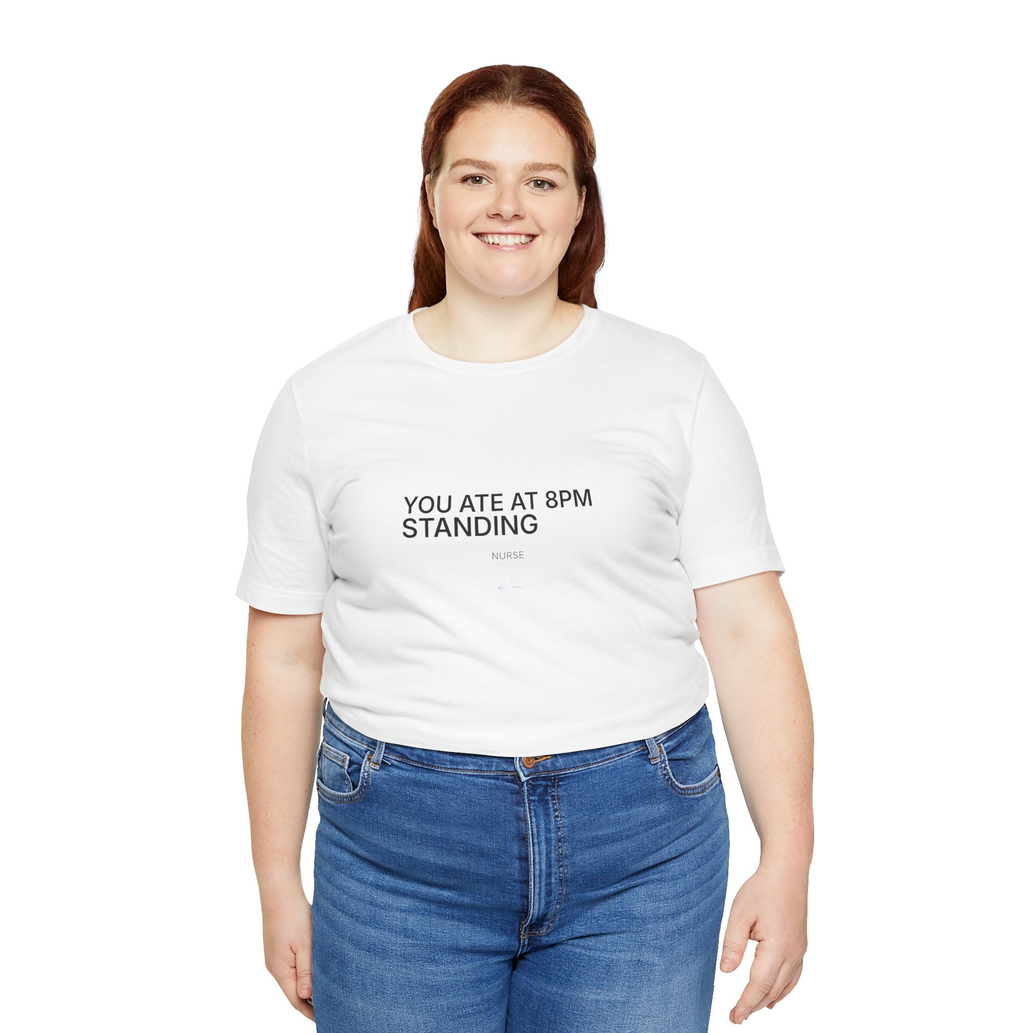 You Ate at 8 PM Tee