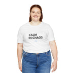 Calm In Chaos Tee